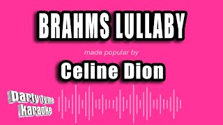 Celine Dion - Brahms Lullaby (Karaoke Version)