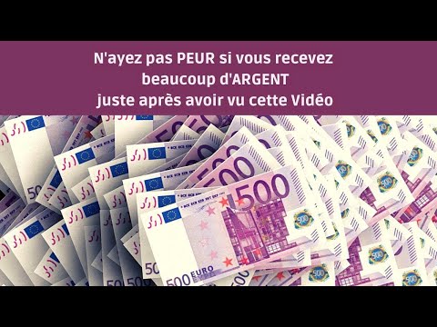 Vous allez recevoir de l'ARGENT après avoir vu cette VIDEO une FOIS