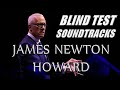 JAMES NEWTON HOWARD - Blind Test Soundtracks - 20 film scores !