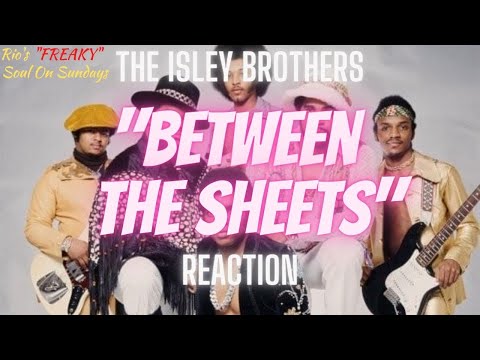The Isley Brothers "Between The Sheets" (REACTION) Subscriber Request