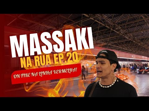 Massaki - MASSAKI NA RUA - EP20 - Linha Vermelha