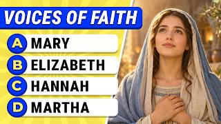 CAN YOU GUESS WHO SAID IT? 25 Bible Quotes From Women