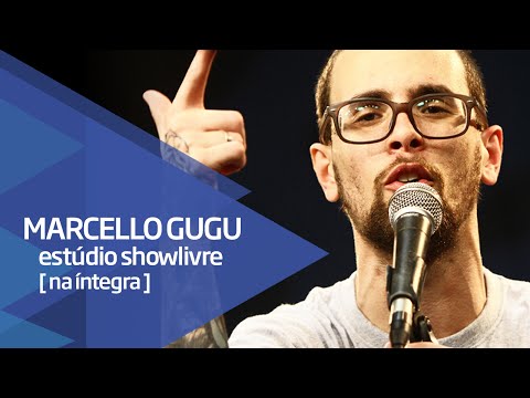 Marcello GuGu no Estúdio Showlivre - Apresentação na íntegra