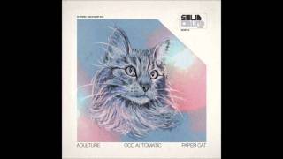 Adulture & OCD Automatic - Paper Cat (Free Magic Remix)