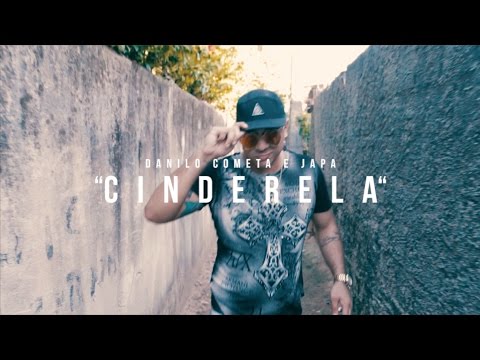 DANILO COMETA E JAPA - CINDERELA - CLIPE OFICIAL