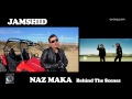 Mansour & Jamshid - Naz Maka OFFICIAL BEHIND ...