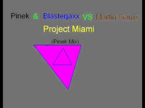 Pinek & Blasterjaxx VS Martin Garrix - Project Miami (Pinek Mix)