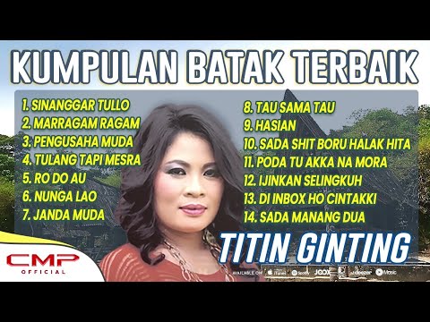 KUMPULAN LAGU BATAK TERBAIK TITIN GINTING - SINANGGAR TULLO, MARRAGAM RAGAM, PENGUSAHA MUDA