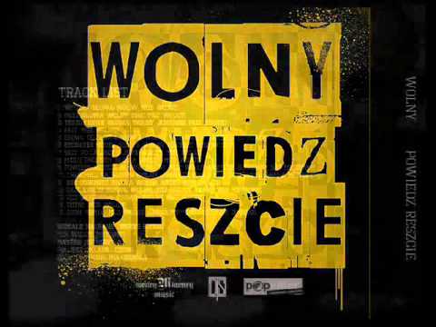Wolny - Powiedz Reszcie (feat. DJ Punch).wmv