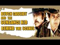 BUTCH And SUNDANCE BEHIND The SCENES Movies Classicmovies Paulnewman