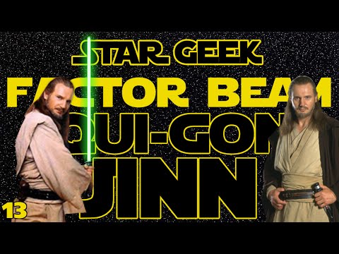 Star Wars Factor Beam, Episode 13: Qui-Gon Jinn (Fun Facts) - Star Geek