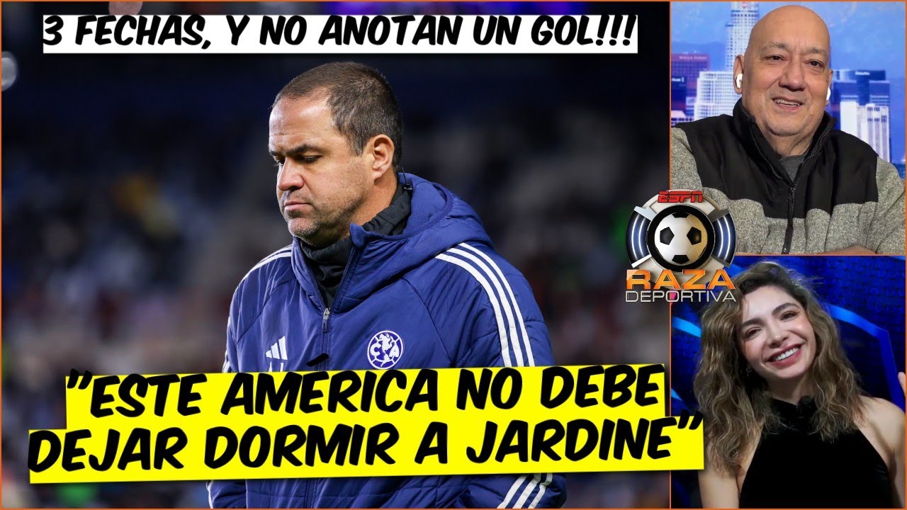LA MALA RACHA del AMÉRICA debe tener SIN DORMIR a JARDINE | Raza Deportiva