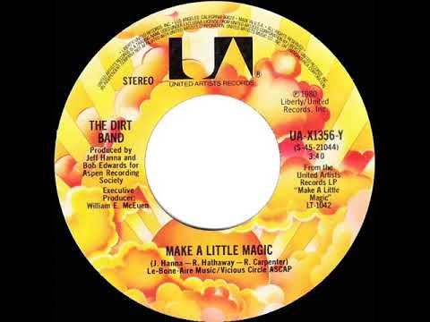 1980 HITS ARCHIVE: Make A Little Magic - The Dirt Band (with Nicolette Larson) (45 single version)