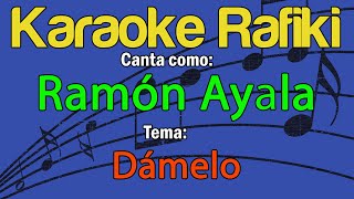 Ramón Ayala - Dámelo Karaoke Demo