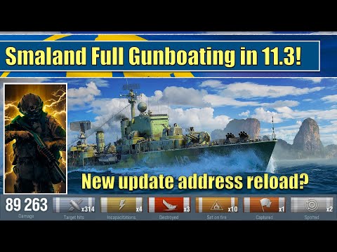 Smaland Gunboat Full Gunboat Action in new 11.3 update Reload issues addressed? | World of Warships