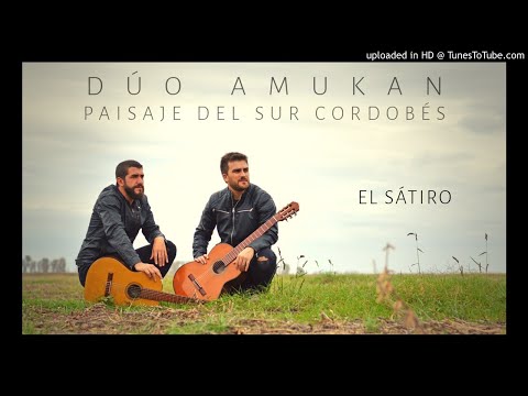 Dúo Amukan - El Sátiro - #PaisajeDelSurCordobes