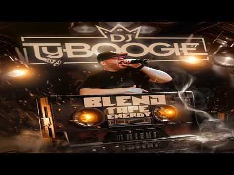 DJ TY BOOGIE - BLEND TAPE ENERGY [2024]