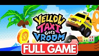 Yellow Taxi Goes Vroom | Full Game Walkthrough | No Commentary