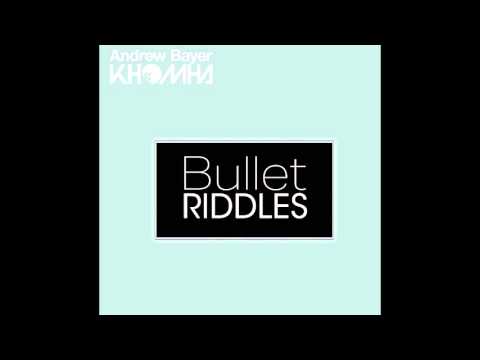 Bullet Riddles (DREV Mashup) - Andrew Bayer vs Khomha