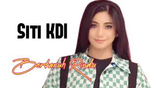 Download lagu SITI KDI - BERTARUH RINDU mp3 Download lagu SITI KDI - BERTARUH RINDU mp3