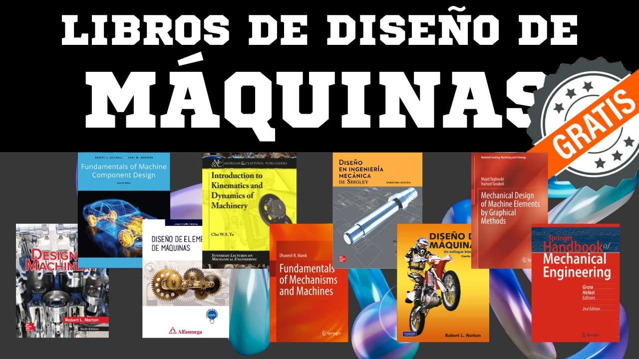 TOP LIBROS DE DISEÑO DE ELEMENTOS DE MAQUINAS PARA DESCARGAR GRATIS. LO MEJOR DEL MAQUINEROS