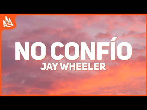 Jay Wheeler x El Alfa x DJ Nelson - No Confío (Letra)