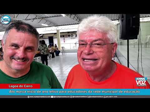 Prefeito de Lagoa do Carro Zé Luiz sobre inicio do ano letivo em Lagoa do Carro