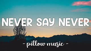 Never Say Never - Justin Bieber (Lyrics) 🎵