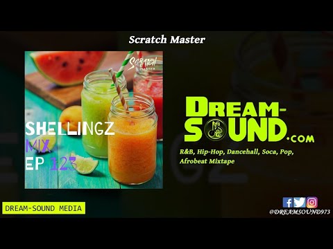 DJ Scratch Master - Shellingz Mix EP 123 (R&B, Hip-Hop, Dancehall, Soca, Pop, Afrobeat Mixtape 2019)