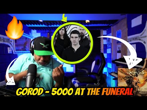 GOROD - 5000 at the Funeral - Producer Reaction