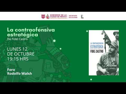 PRESENTACIÓN La contraofensiva estratégica. De la Sierra Maestra a Santiago de Cuba, de Fidel Castro