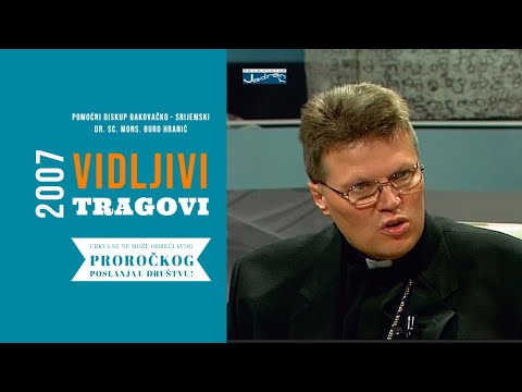 Biskup Hranić 2007: Crkva se ne može odreći svog proročkog poslanja u društvu!
