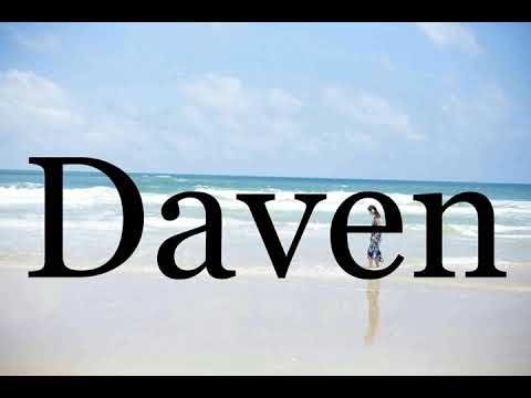 How To Pronounce Daven🌈🌈🌈🌈🌈🌈Pronunciation Of Daven