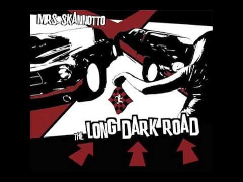 Mrs. Skannotto-The Long Dark Road