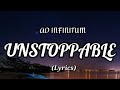 Ad Infinitum - Unstoppable ( Lyrics )