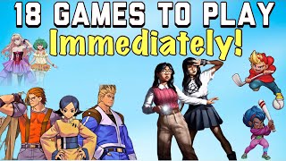 18 Games YOU should play ASAP