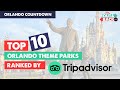 Top 10 BEST Theme Parks To Visit In Orlando, Florida Ranked By Tourist Reviews