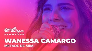 Wanessa Camargo - Metade de Mim - ONErpm Showcase