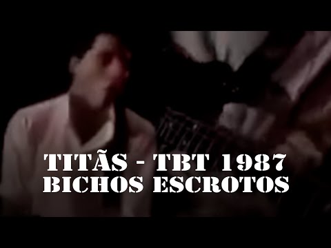 #tbtTitãs 1987 - Bichos Escrotos  [TBT]