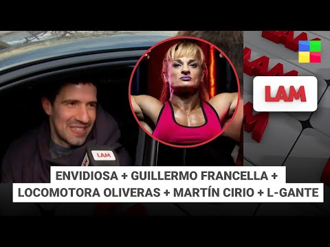 Envidiosa + Guillermo Francella + Martín Cirio + L-Gante#LAM | Programa completo (29/07/25)