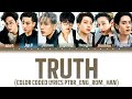 GOT7 - TRUTH (Color Coded Lyrics Ptbr_Eng_Rom_Han)