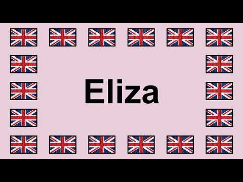 Pronounce ELIZA in English 🇬🇧