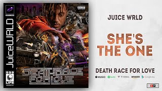 Juice WRLD - She&#39;s The One (Death Race For Love)