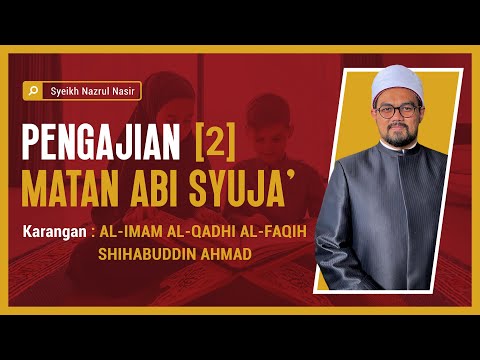 Matan Abi Syuja' ( 2 ) - Syeikh Nazrul Nasir.