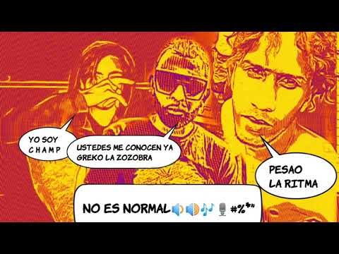 GREKO LA ZOZOBRA - no es normal ft. PESAO LA RITMA  y CHAMP