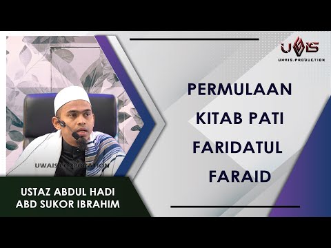 Muqadimmah Kitab Pati Faridatul Faraid | Ustaz Abdul Hadi Abd Sukor Ibrahim