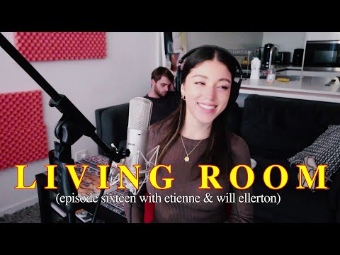 Etienne Steven & Will Ellerton on LIVING ROOM - episode 16