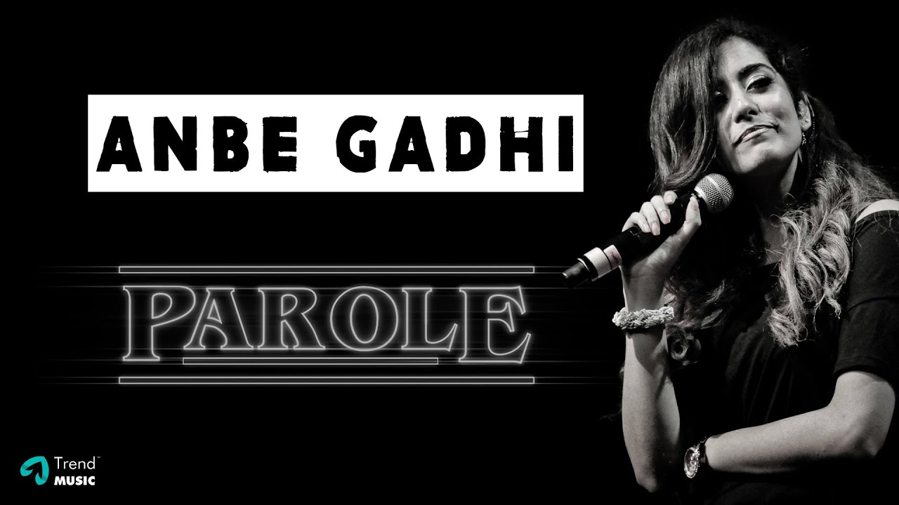 Anbe Gadhi Song Lyrics | Parole 2022 | Jonita Gandhi