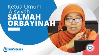 Profil Salmah Orbayinah, Ketua Umum Pimpinan Pusat 'Aisyiyah Periode 2022-2027