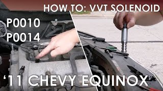 How To Replace Your VVT Solenoid | EQUINOX Engine Codes: P0010 & P0014